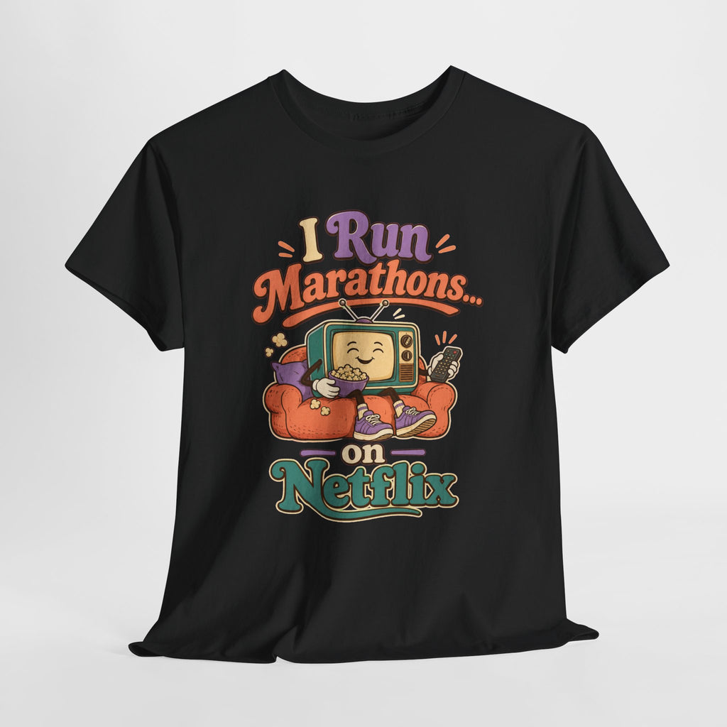 TV Marathon Tee — "I Run Marathons on Netflix" Funny Binge-Watching Shirt