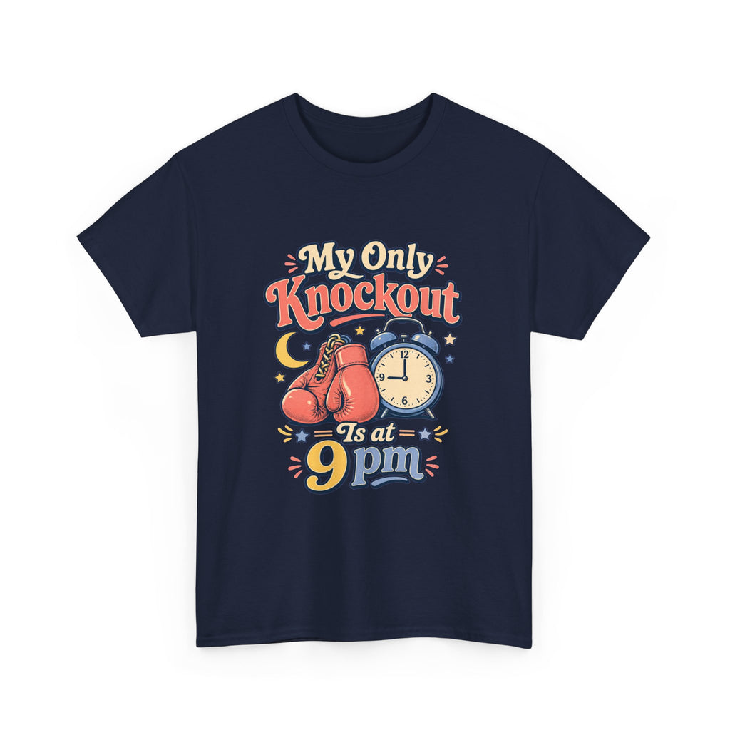 My Only Knockout Is at 9PM T-Shirt |  Funny Night Owl Boxing Graphic Tee  2607044