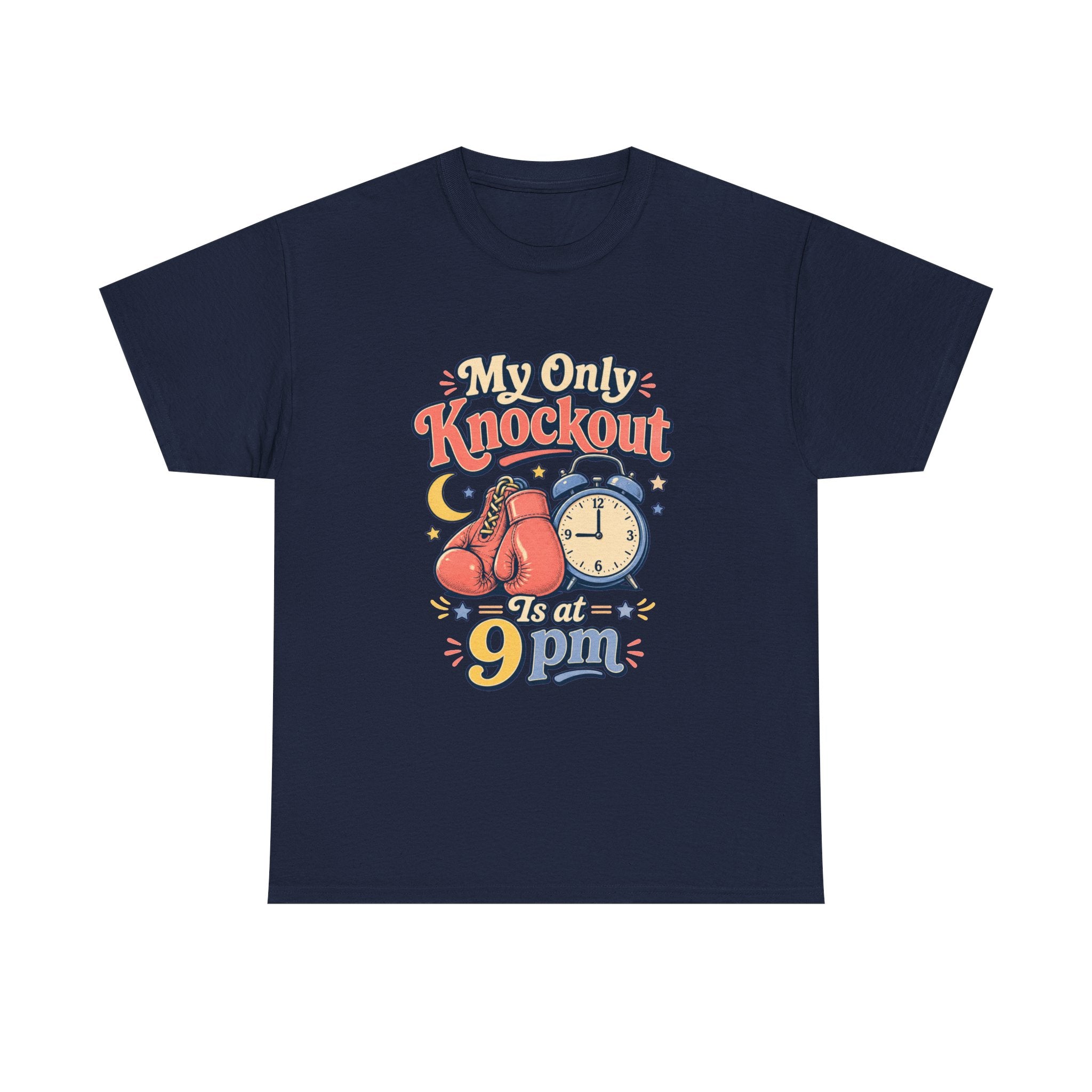 My Only Knockout Is at 9PM T-Shirt |  Funny Night Owl Boxing Graphic Tee  2607044