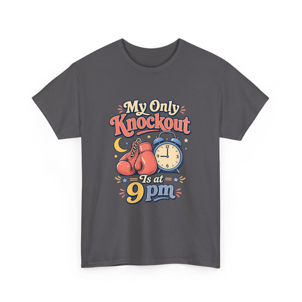 My Only Knockout Is at 9PM T-Shirt |  Funny Night Owl Boxing Graphic Tee  2607044