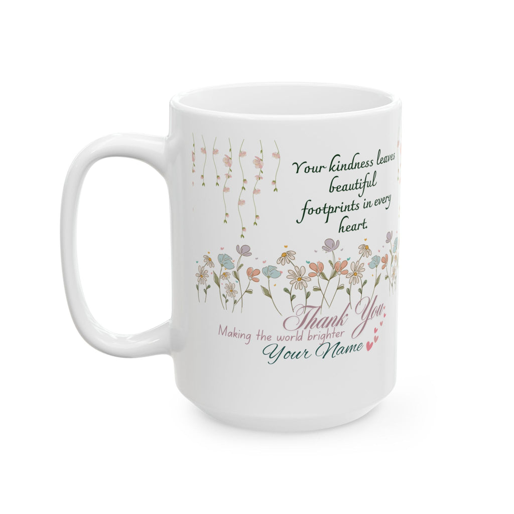 Custom Floral For Thank You Ceramic Coffee Mug   | Love Leaves Beautiful Marks | Memorial Coffee Cup (11oz, 15oz) 2607036