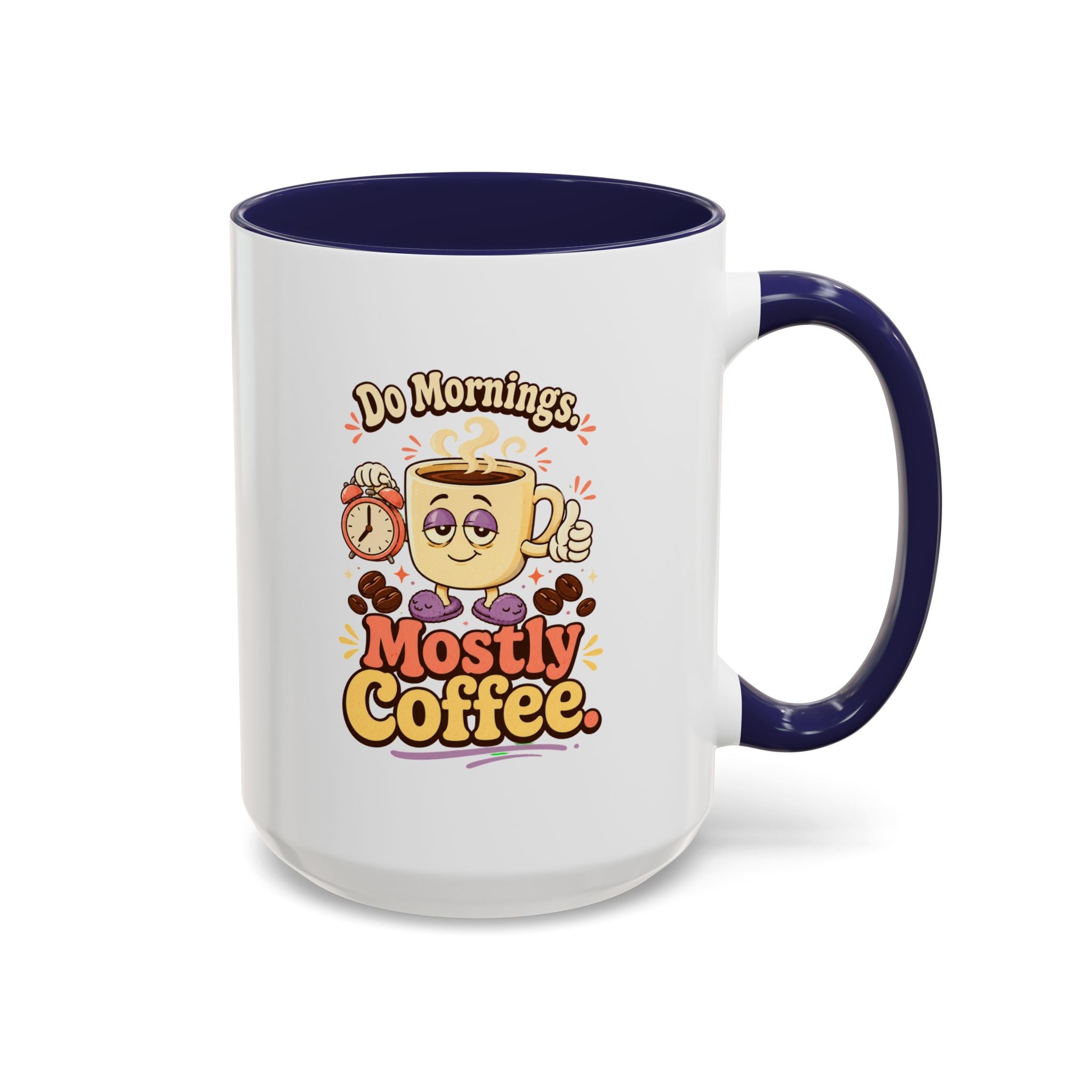 Do Mornings Mostly Coffee Accent Mug — Funny Coffee Lover Gift (11/15oz) 2607039