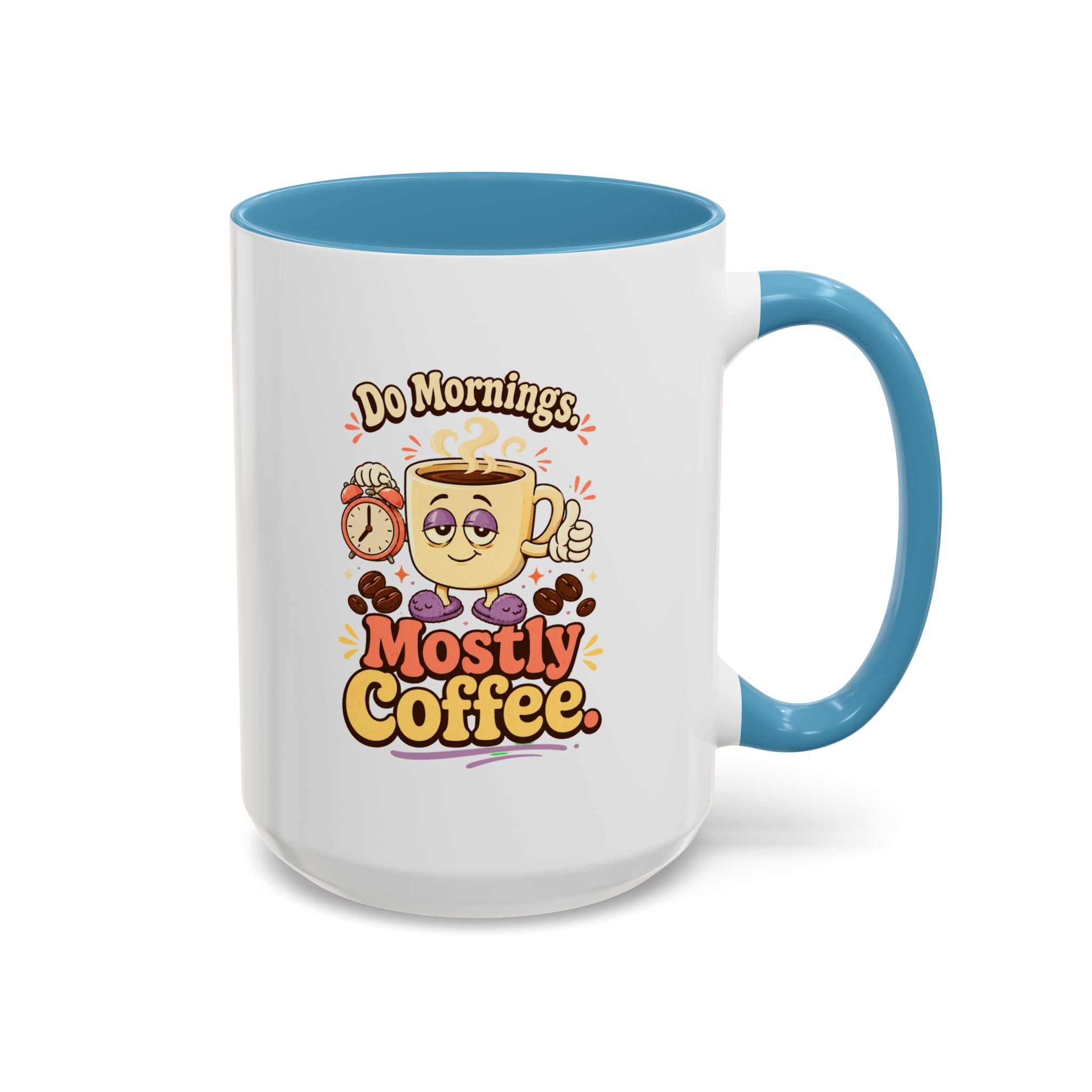 Do Mornings Mostly Coffee Accent Mug — Funny Coffee Lover Gift (11/15oz) 2607039