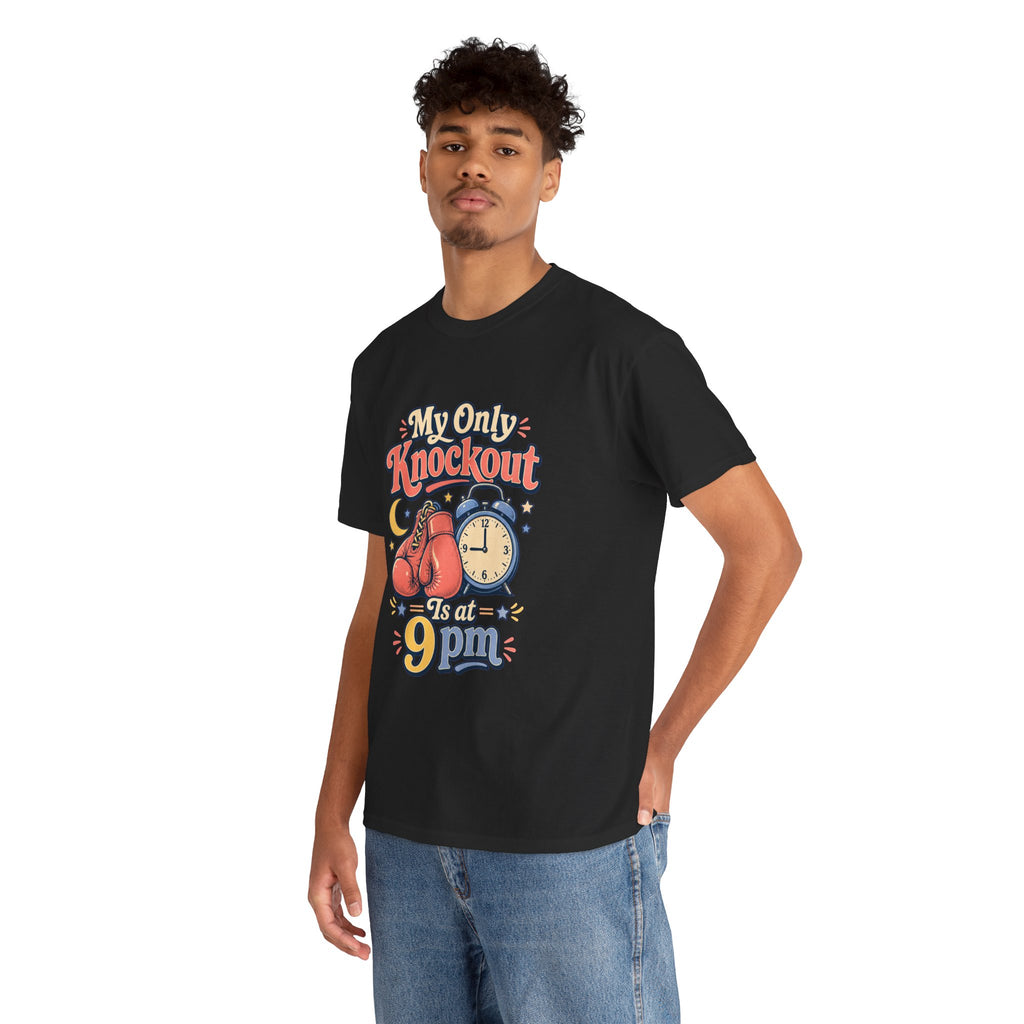 My Only Knockout Is at 9PM T-Shirt |  Funny Night Owl Boxing Graphic Tee  2607044