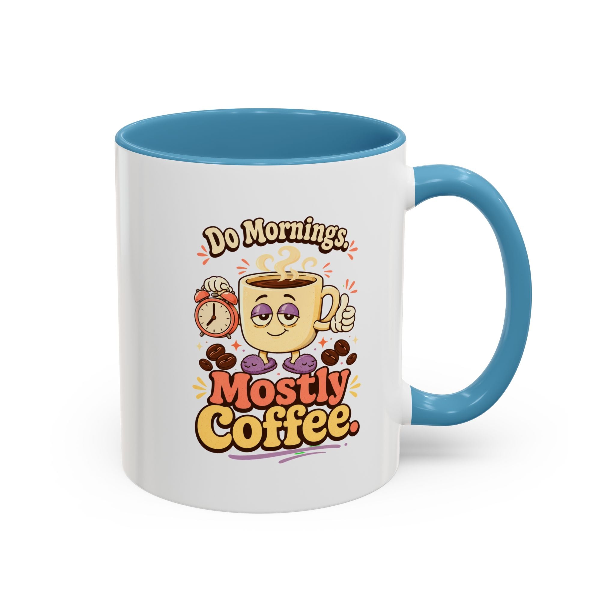 Do Mornings Mostly Coffee Accent Mug — Funny Coffee Lover Gift (11/15oz) 2607039