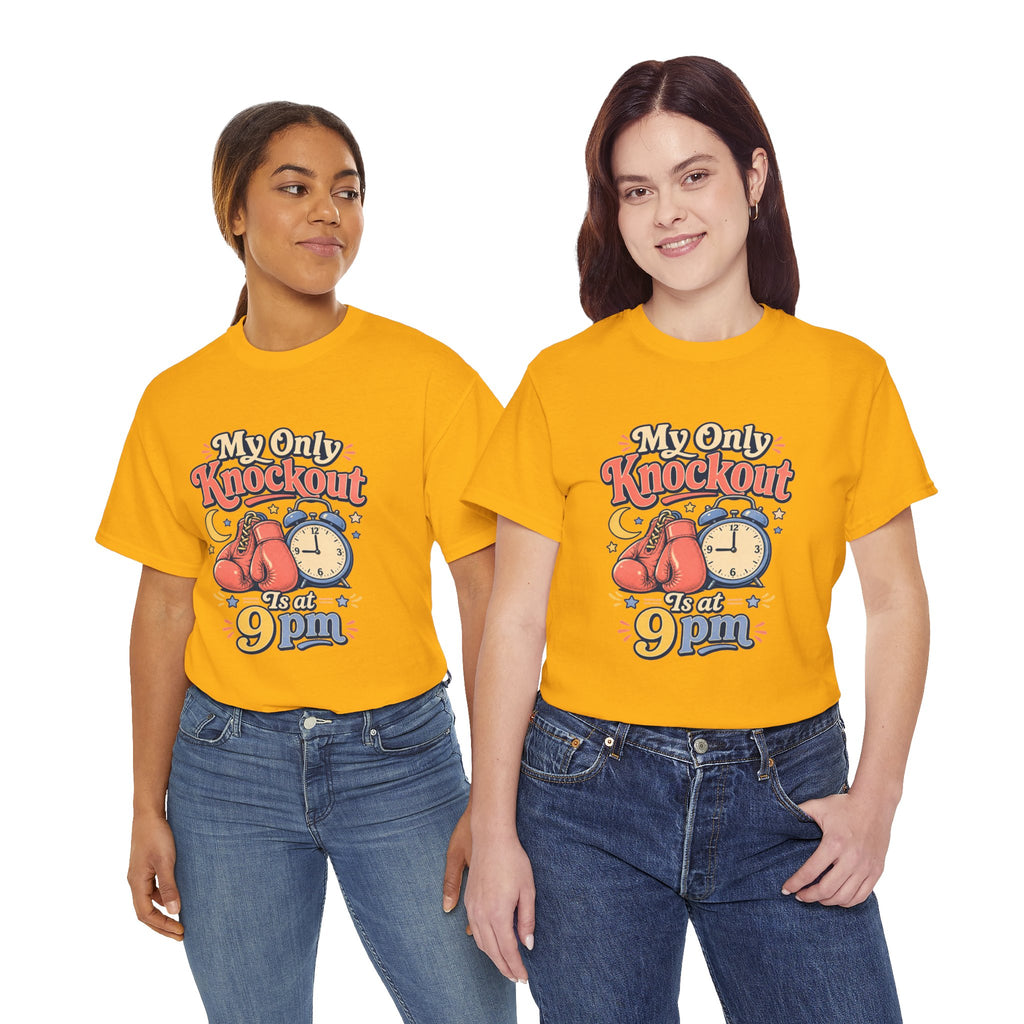 My Only Knockout Is at 9PM T-Shirt |  Funny Night Owl Boxing Graphic Tee  2607044