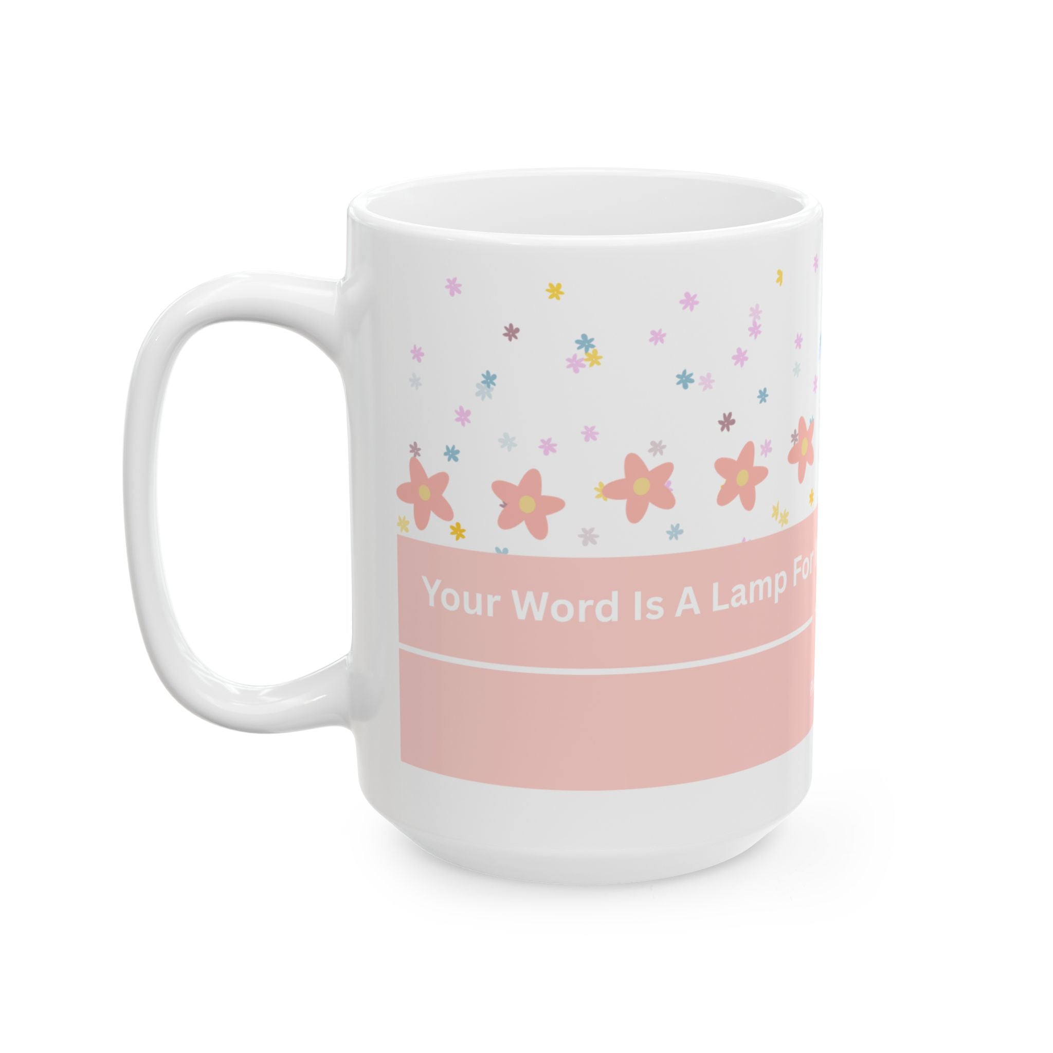 Inspirational Floral Psalm Mug - “Your Word Is A Lamp For My Feet” Ceramic Coffee Cup