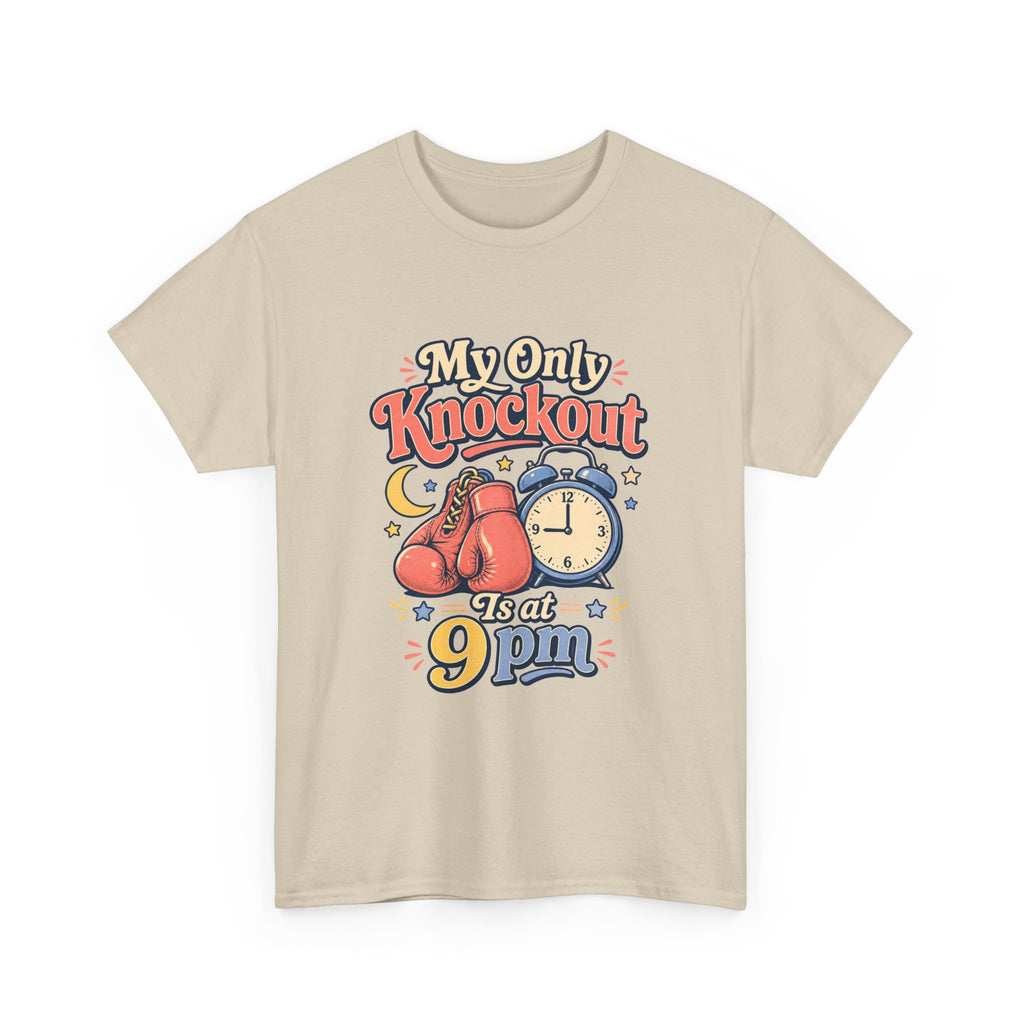 My Only Knockout Is at 9PM T-Shirt |  Funny Night Owl Boxing Graphic Tee  2607044