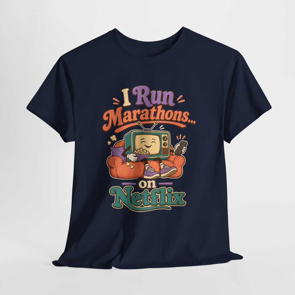 TV Marathon Tee — "I Run Marathons on Netflix" Funny Binge-Watching Shirt