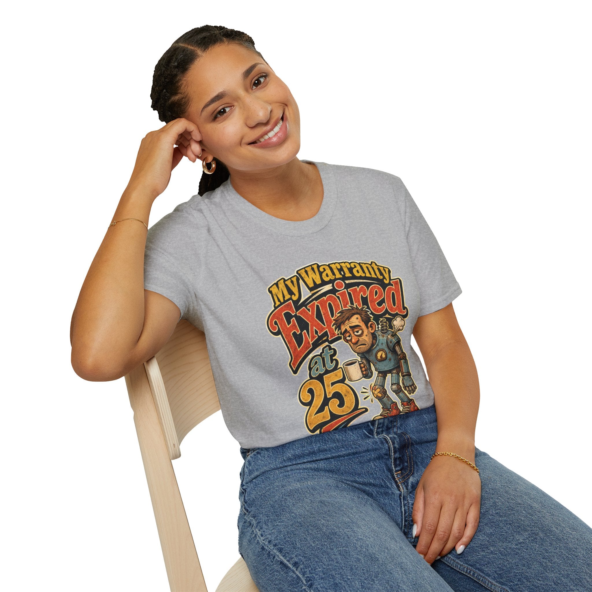 Unisex Soft stylet-Shirt — “My Warranty Expired at 25” Vintage Humorous Tee 2607011