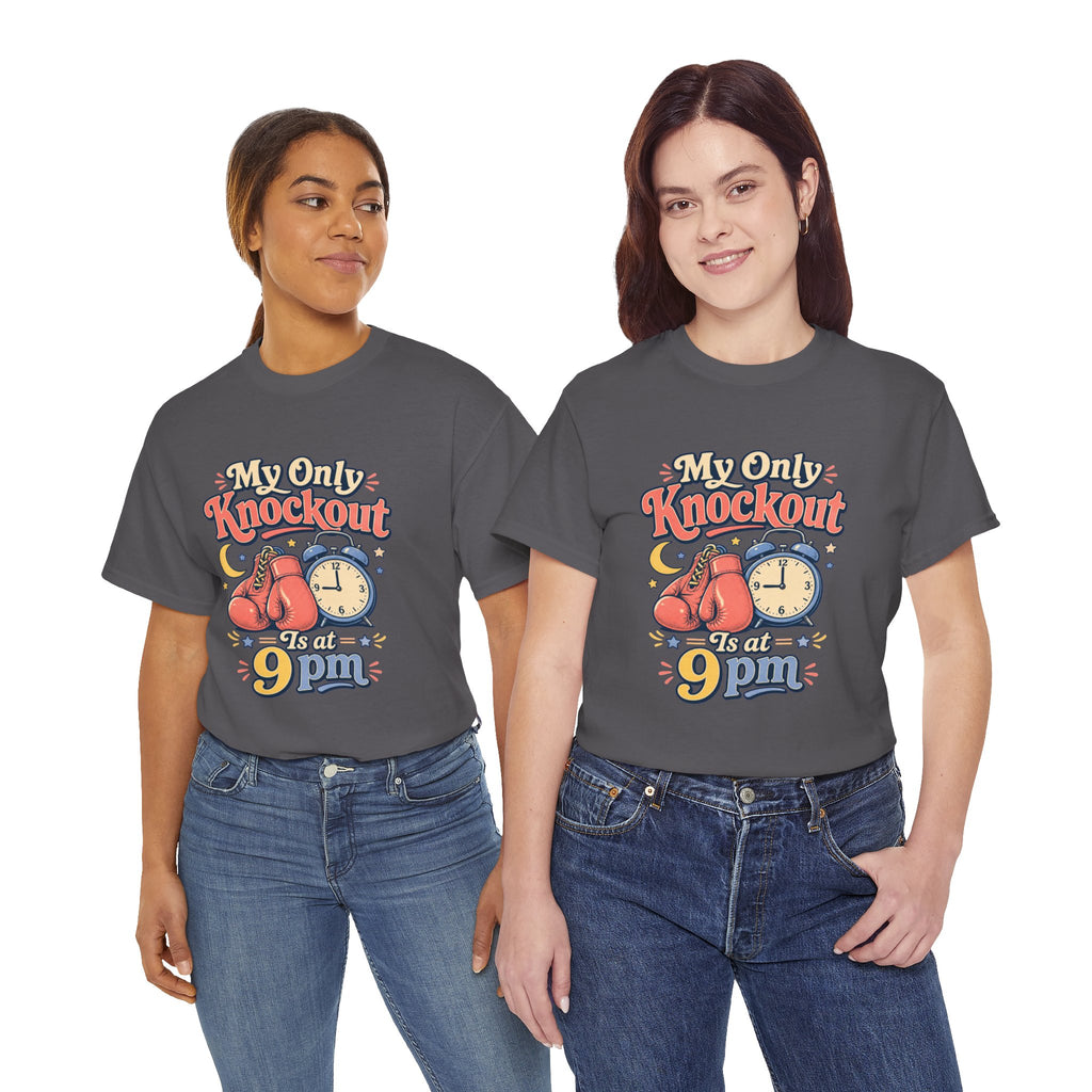 My Only Knockout Is at 9PM T-Shirt |  Funny Night Owl Boxing Graphic Tee  2607044