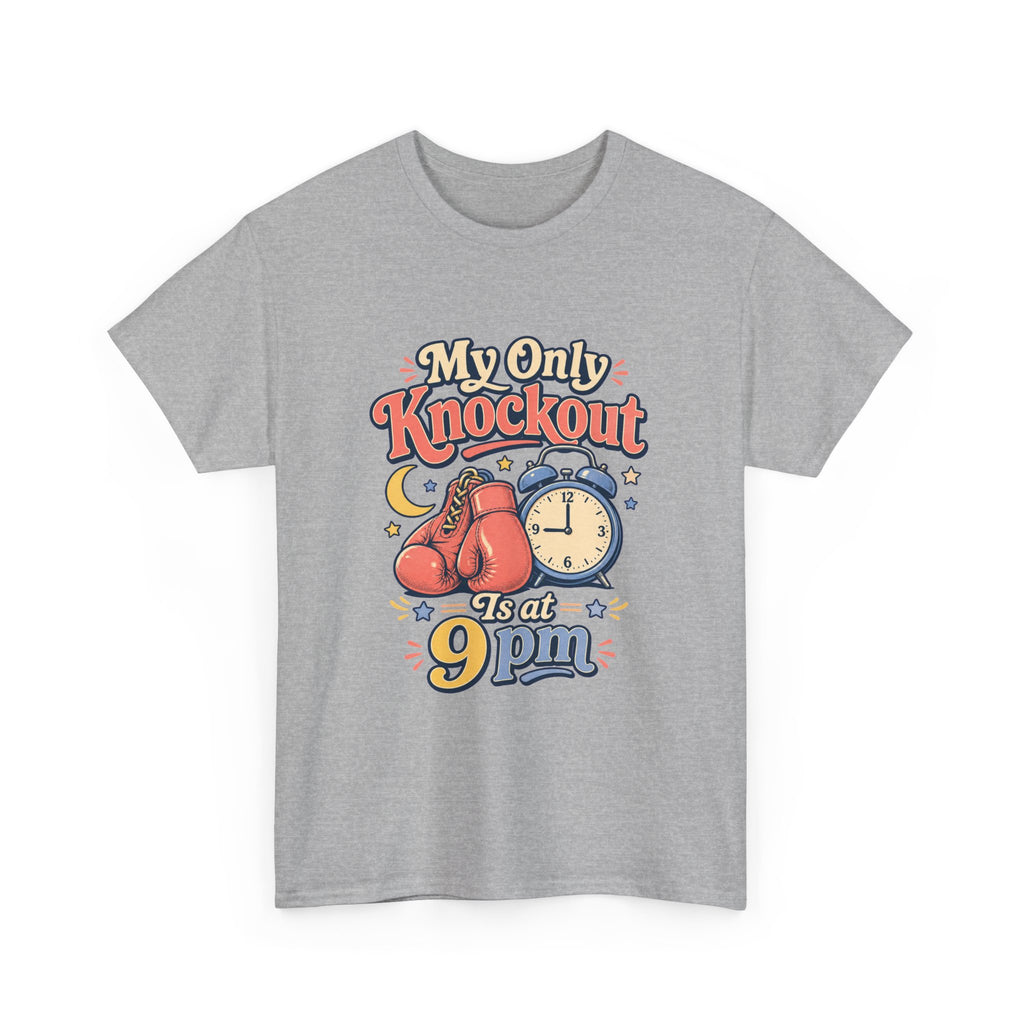 My Only Knockout Is at 9PM T-Shirt |  Funny Night Owl Boxing Graphic Tee  2607044
