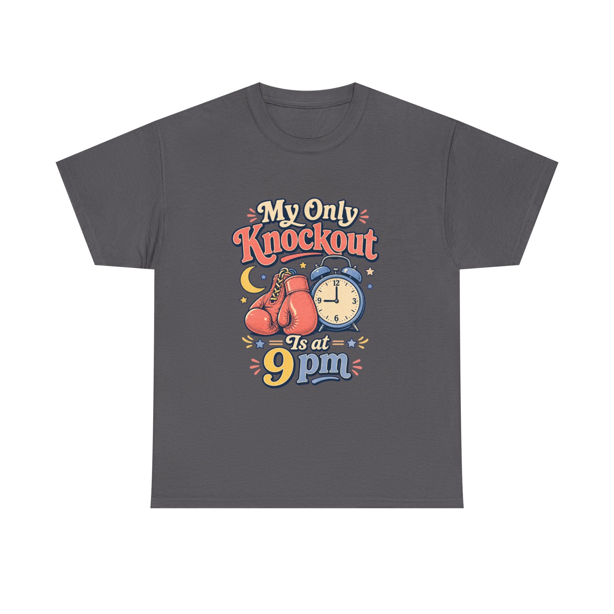 My Only Knockout Is at 9PM T-Shirt |  Funny Night Owl Boxing Graphic Tee  2607044
