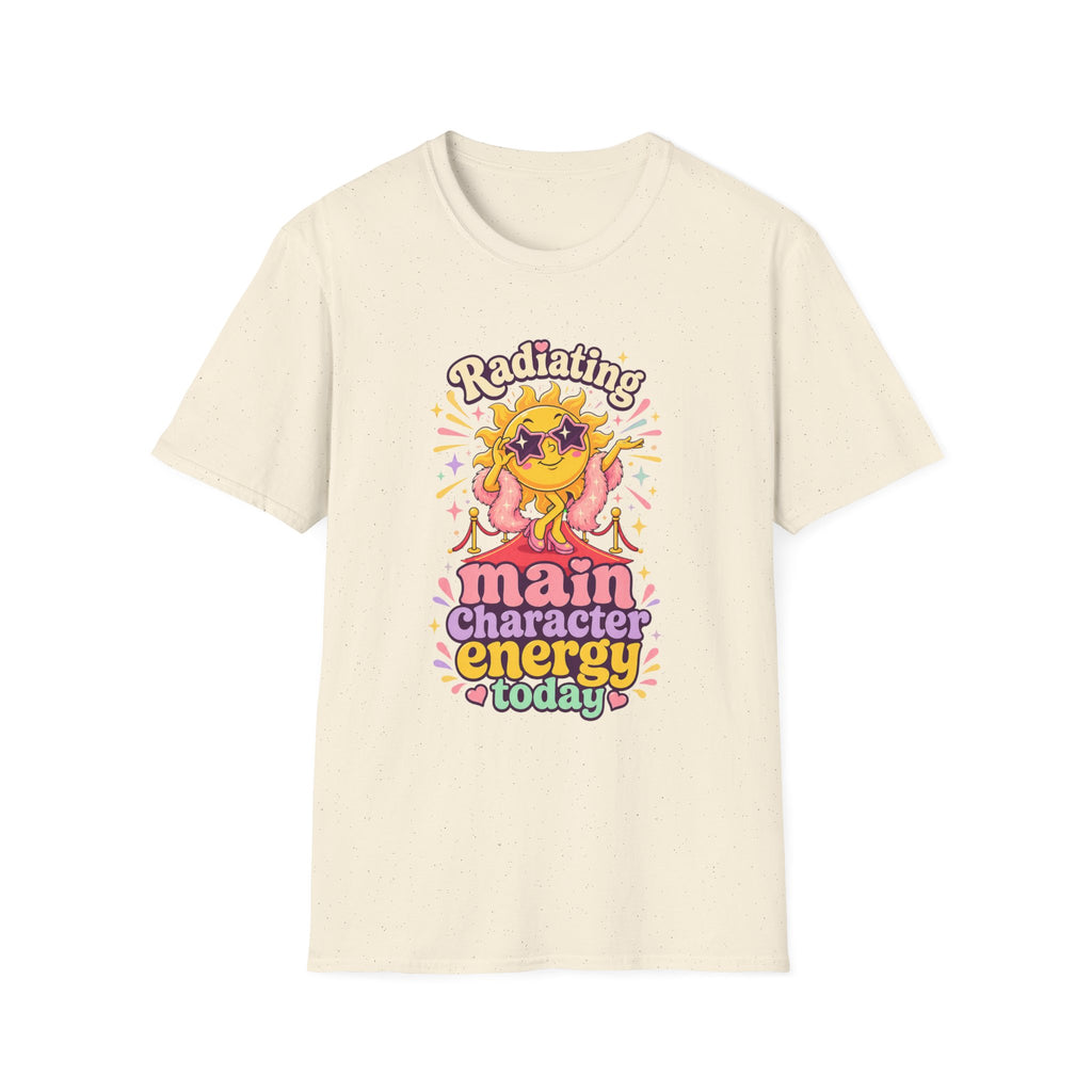 Radiating Main Character Energy T-Shirt