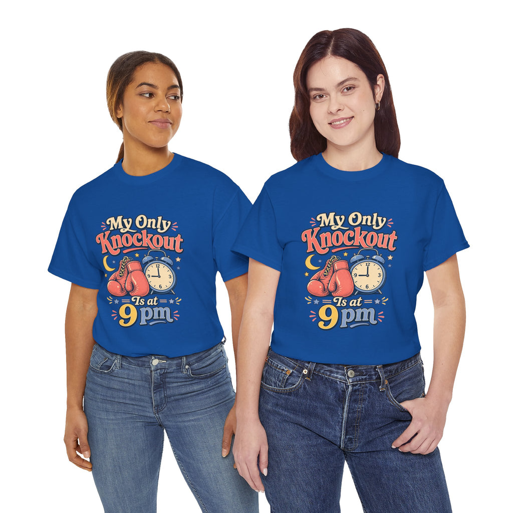 My Only Knockout Is at 9PM T-Shirt |  Funny Night Owl Boxing Graphic Tee  2607044
