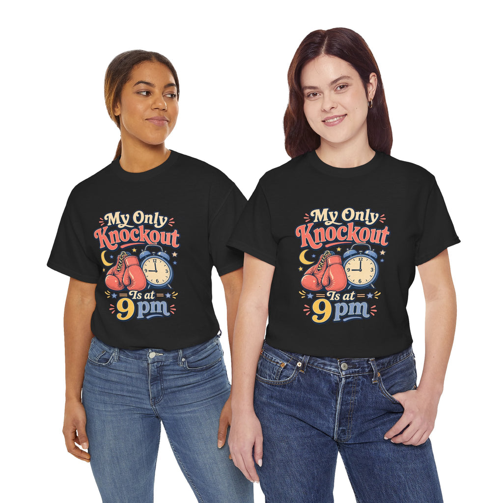 My Only Knockout Is at 9PM T-Shirt |  Funny Night Owl Boxing Graphic Tee  2607044